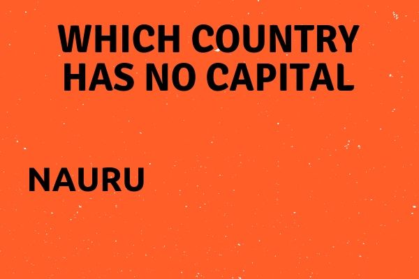 Which country has no capital