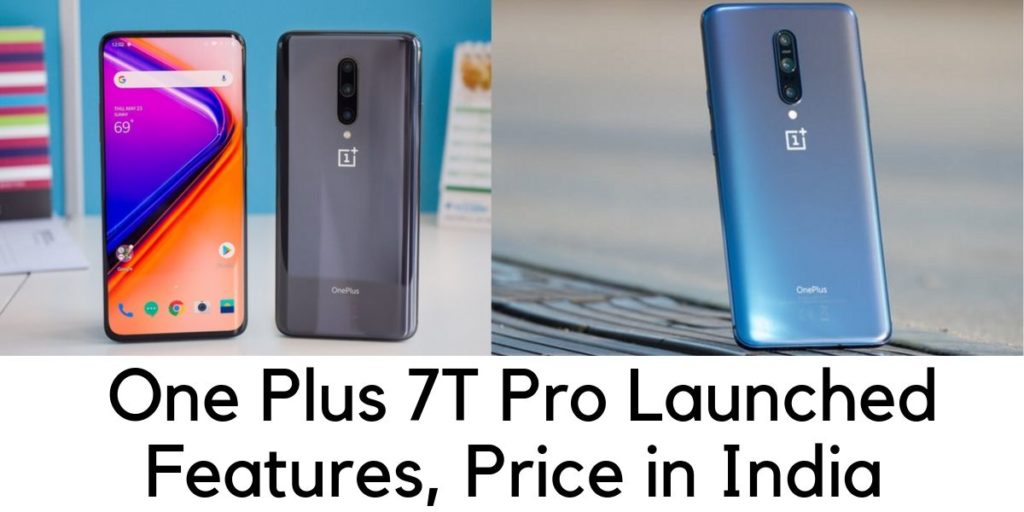 One Plus 7T Pro Launched