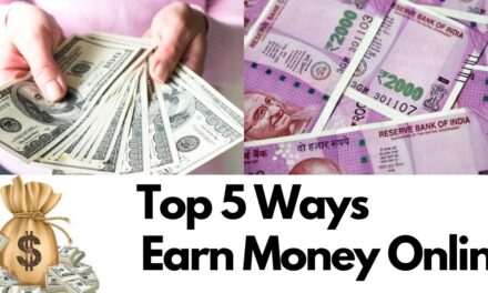 Top 5 Ways to Earn Online | 100% Confirmed Earnings