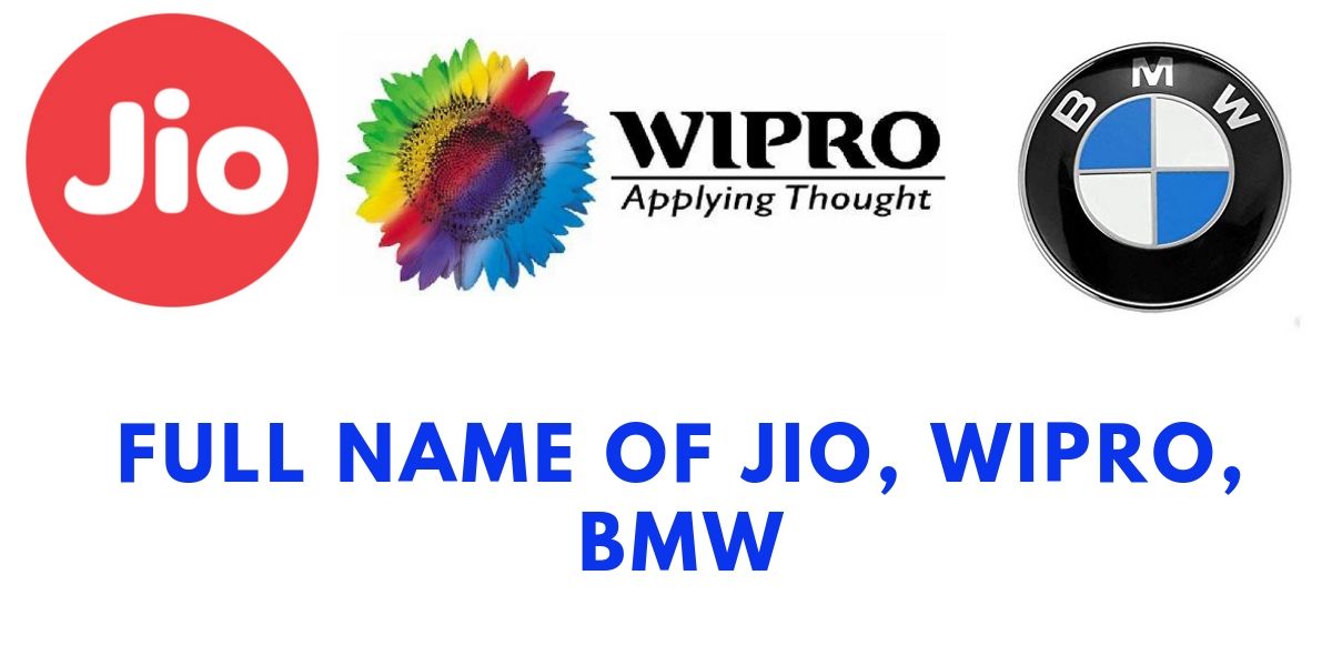 Full name of Jio | Wipro | BMW