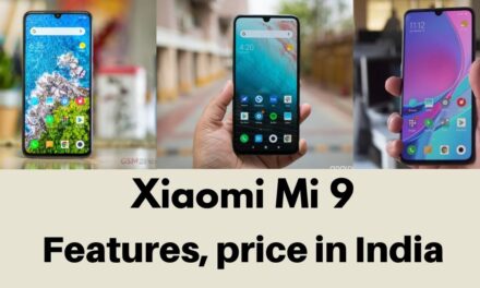 Xiaomi Mi 9 | Prices, Features, Specifications