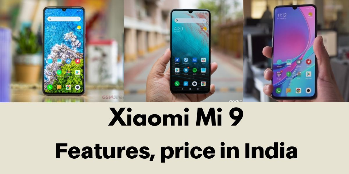 Xiaomi Mi 9 | Prices, Features, Specifications