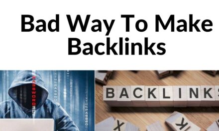 Bad Way To Make Backlinks | Avoid These Methods