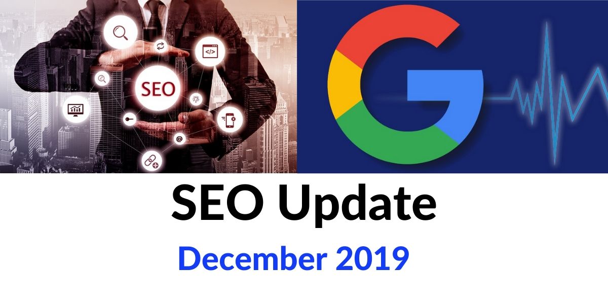 SEO Update December 2019 | You Need To Know