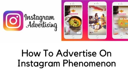 How to Advertise on Instagram Phenomenon?