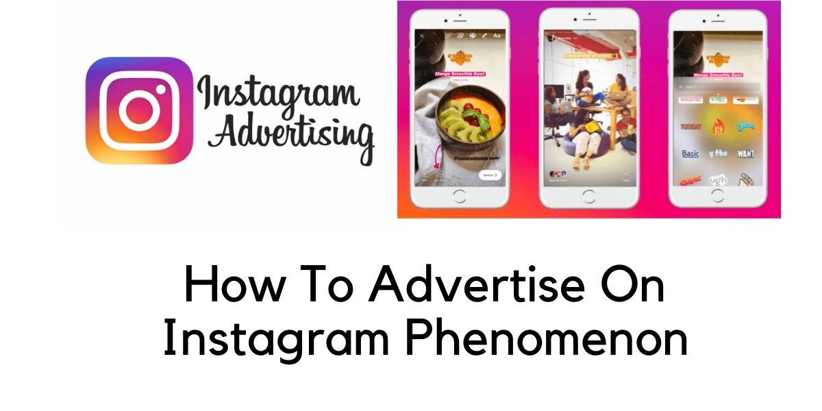 How to Advertise on Instagram Phenomenon?