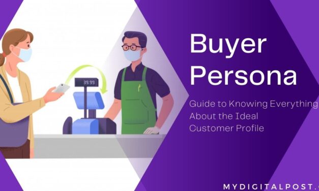 Buyer persona: Guide to Knowing Everything About the Ideal Customer Profile