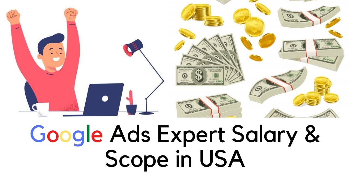 Google Ads Expert Salary & Scope in the USA