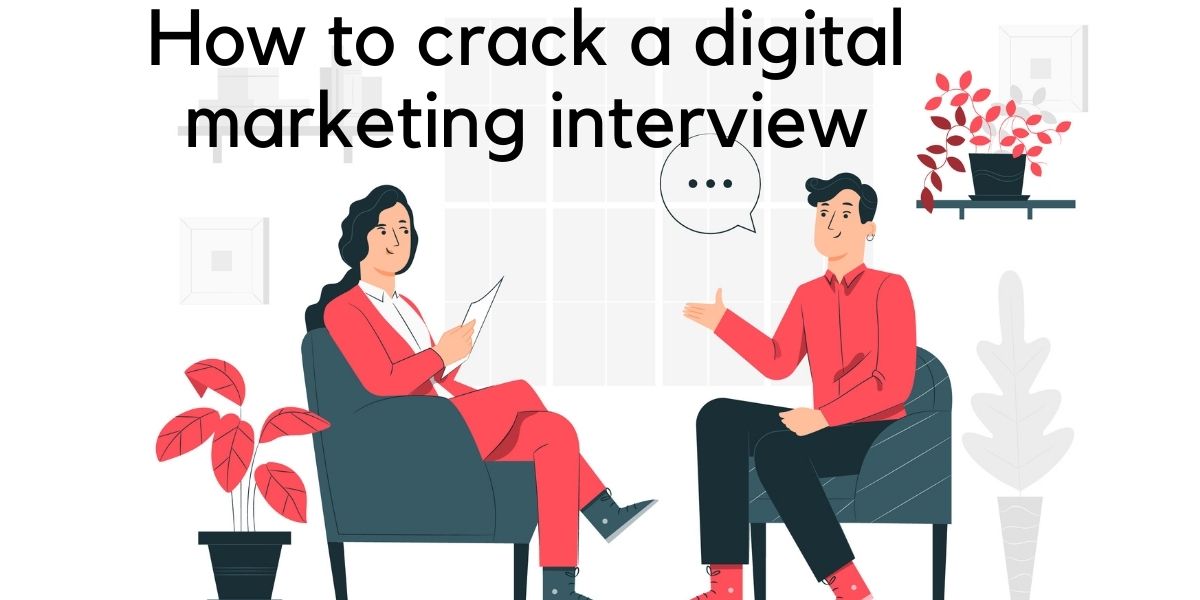 How to crack a digital marketing interview