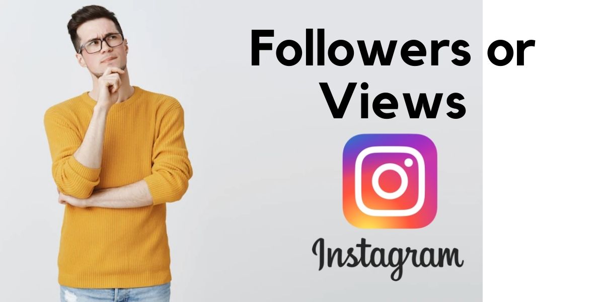 Followers Vs. Views What Will Be Important In Instagram In 2023