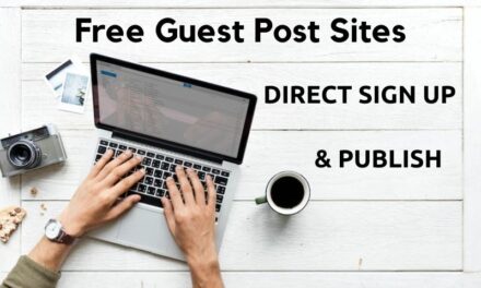 Free Guest Posting Sites | Direct Sign up & Publish