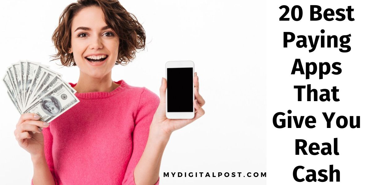 20 Best Paying Apps That Give You Real Cash