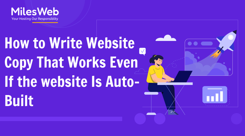 How to Write Website Copy That Works Even If the Website Is Auto-Built